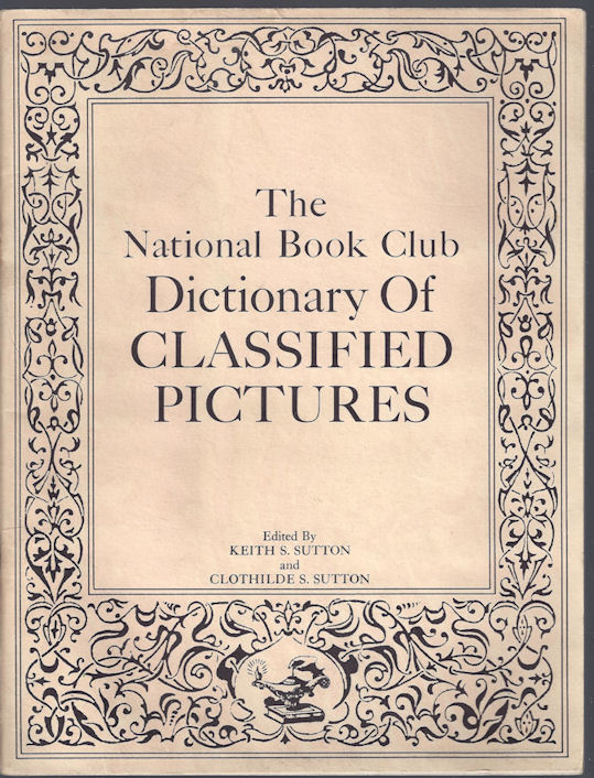 National Book Club Dictionary of Classified
                        Pictures, by Sutton - Rare w/ 100's of
                        illustrations 1966