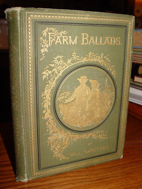 1882 Farm Ballads Poetry by Will Carleton
                        Harper Bros.