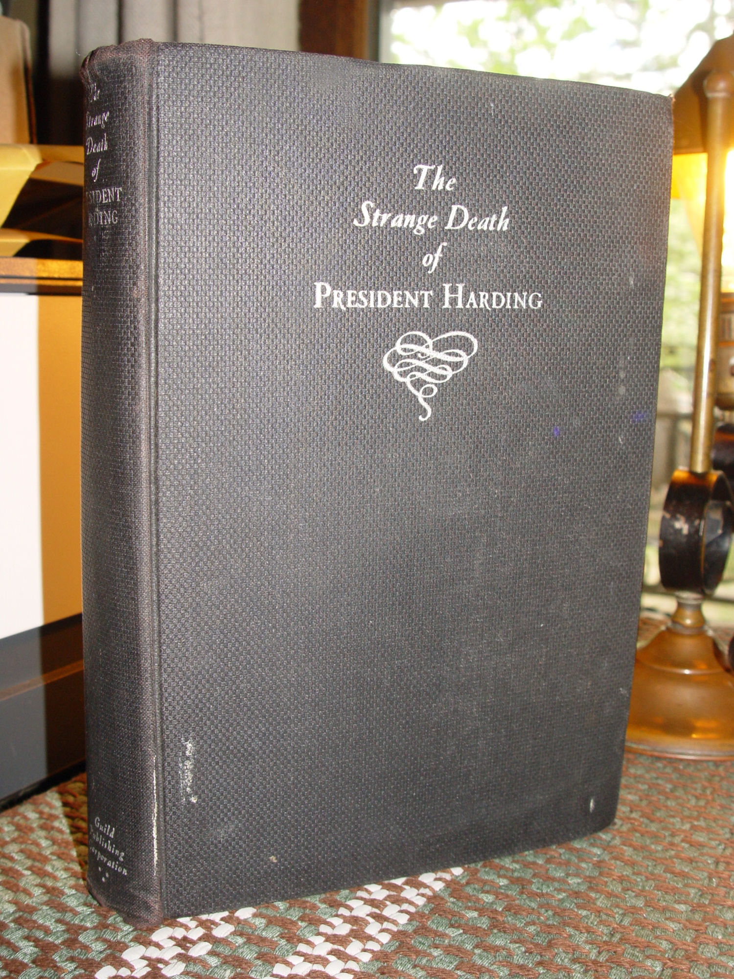 The Strange Death of President Harding from
the Diaries of Gaston B. Means 1930