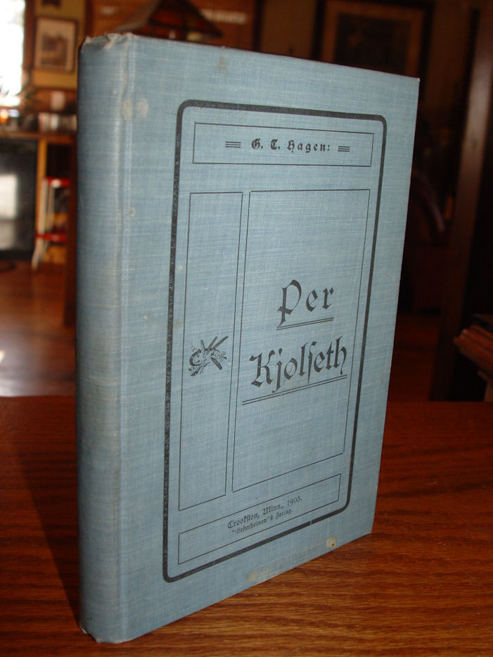 1903 Per Kjolseth, by Gulbrand Hagen -
                        Crookston, Minnesota: Vesterheimen Norwegian
                        Language