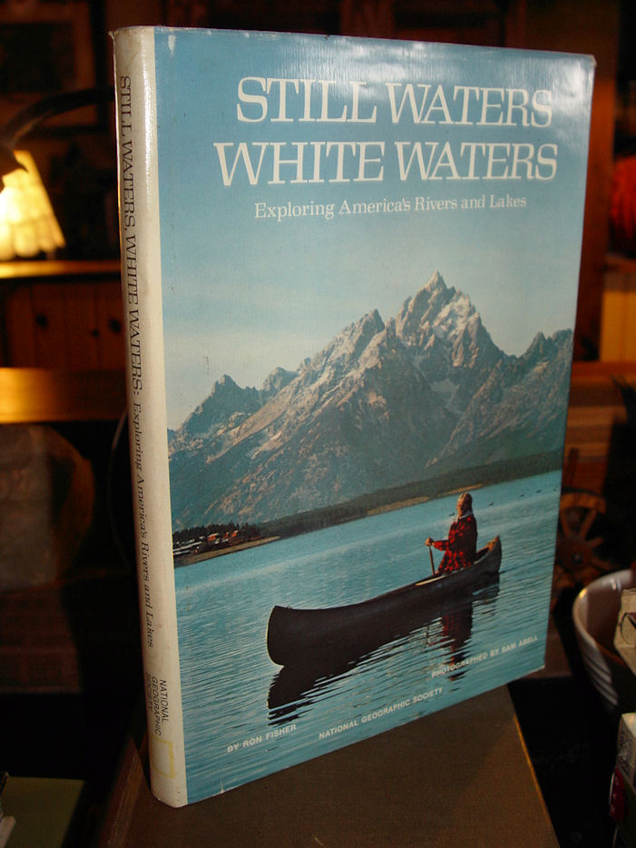 Still Waters,
                        White Waters: Exploring America's Rivers and
                        Lakes 1977