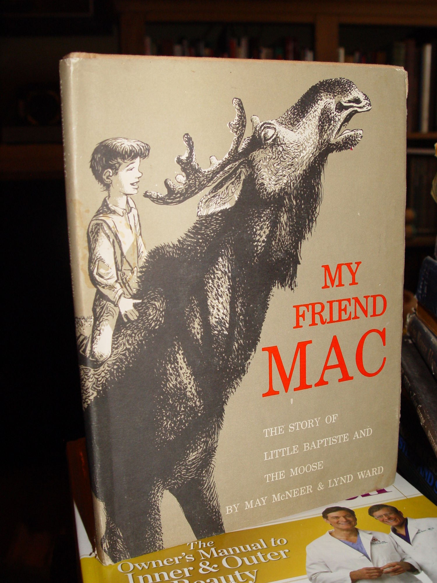 My
                Friend Max; The Story of Little Baptiste and The Moose
                1960 by May McNeer