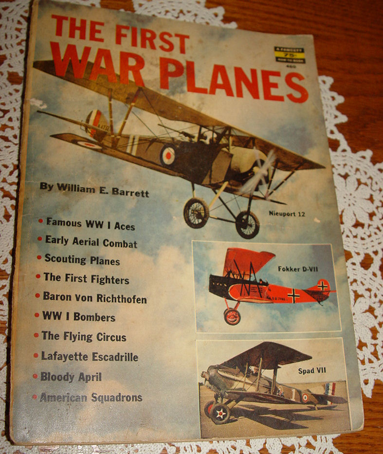 The First War
                        Planes by William E Barrett 1964 - Fawcett 460