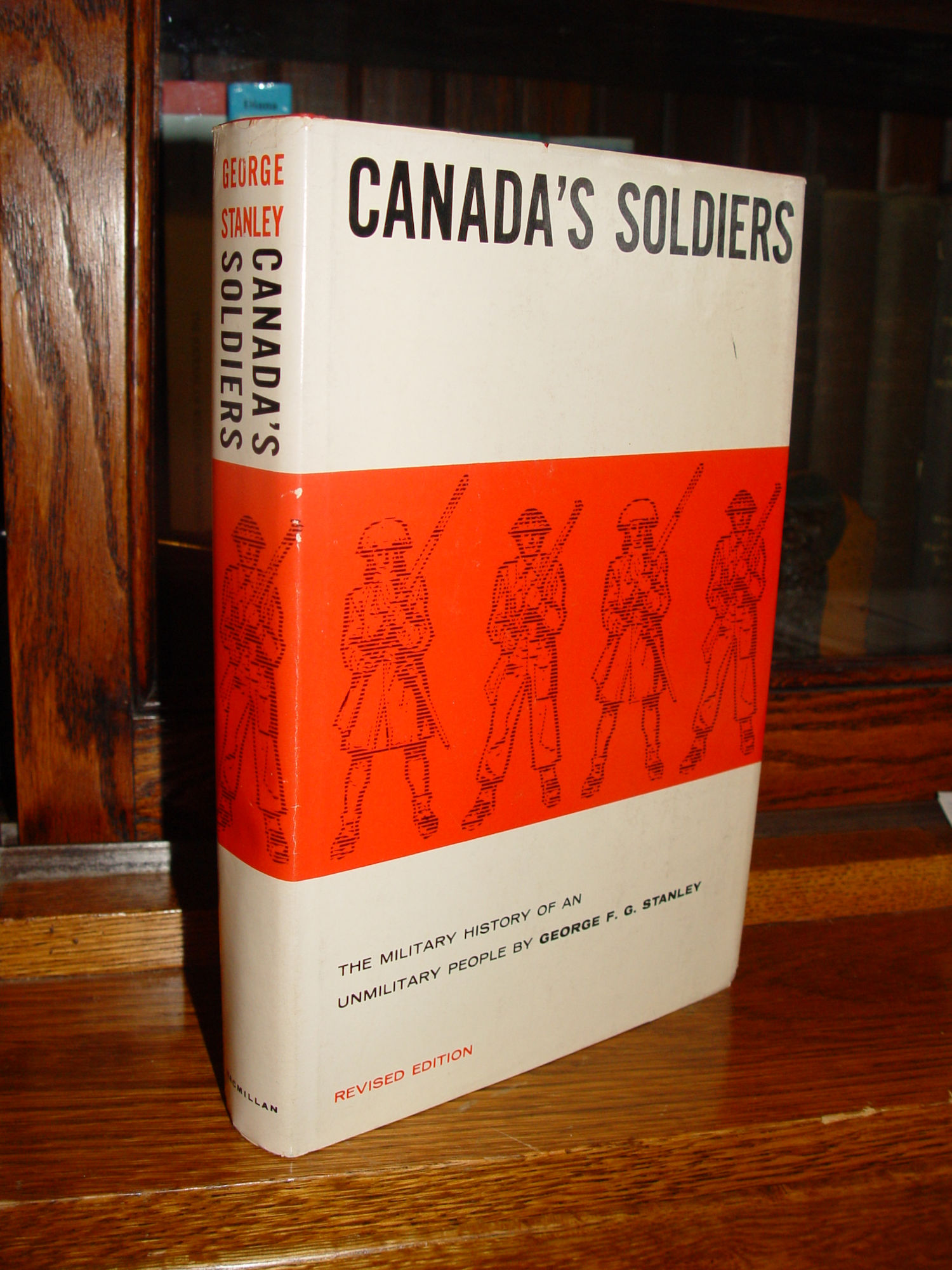 Canada's Soldiers: The Military History Of
                        An Unmilitary People 1960 George F.G. Stanley
