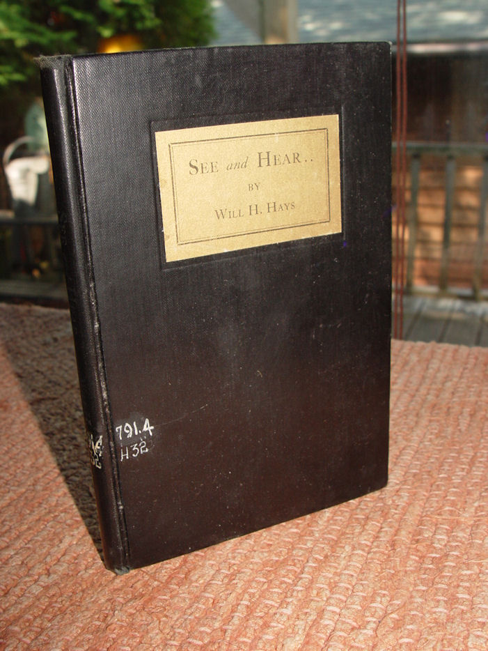 See and Hear; A Brief History of Motion
                        Pictures and the Development of Sound 1929,
                        Signed Will H. Hays