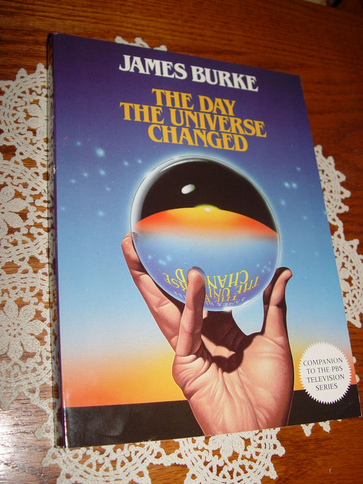 The Day the Universe Changed by James Burke
                        1985