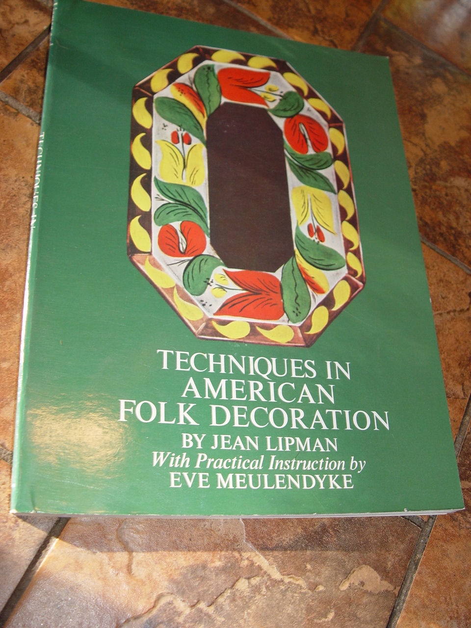 Techniques in
                        American Folk Decoration by Jean Lipman 1972