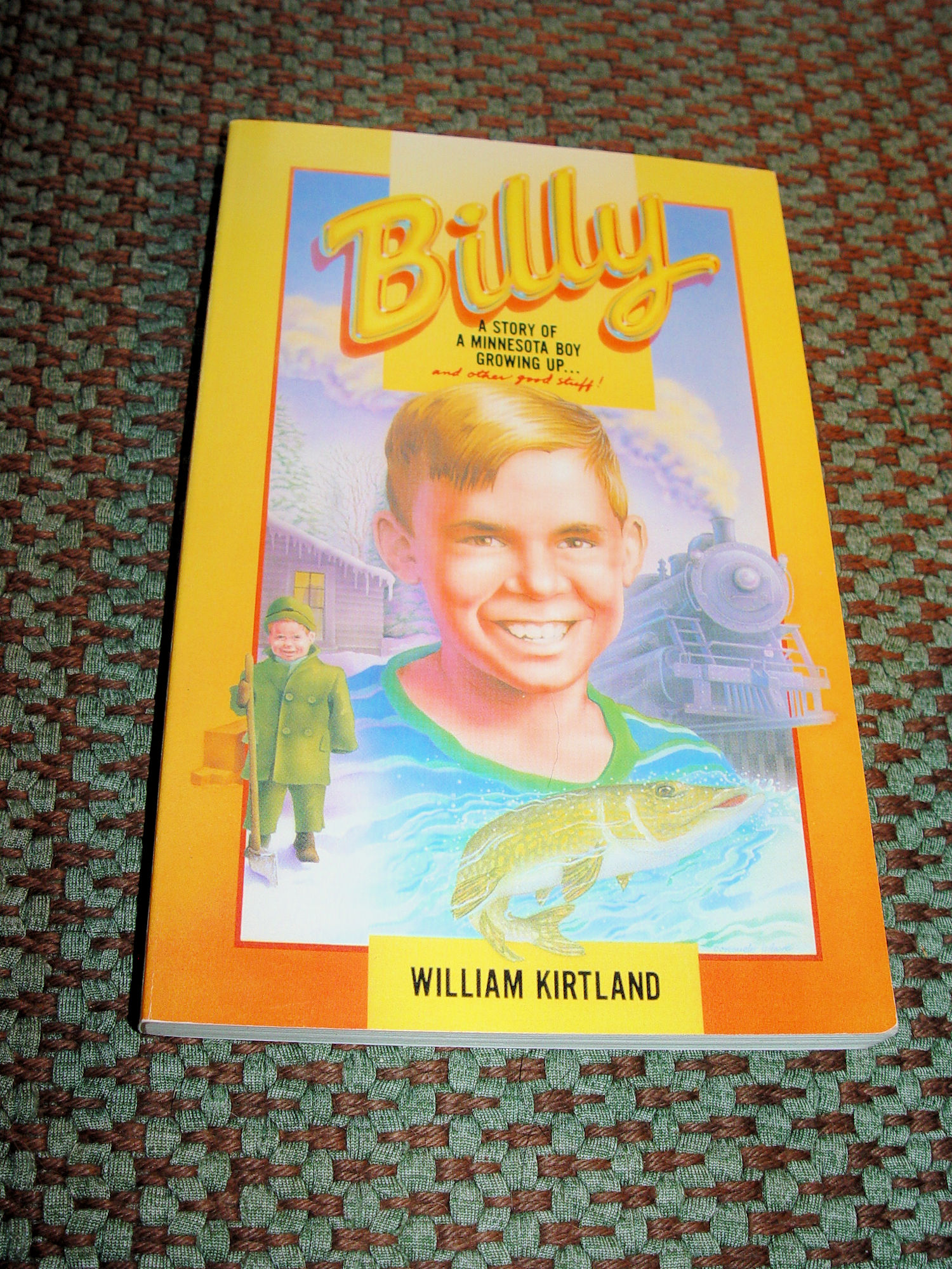 Billy
                : The Story of a Minnesota Boy Growing Up by William
                Kirtland (Bemidji)