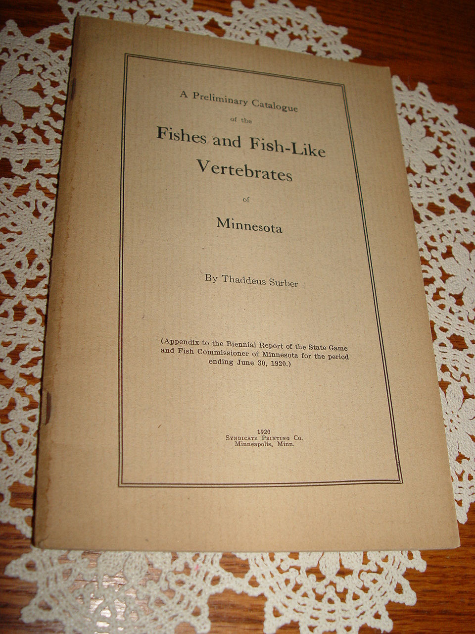 Catalogue of the Fishes and Fish-Like
                        Vertebrates of Minnesota by Thaddeus Surber
                        1920