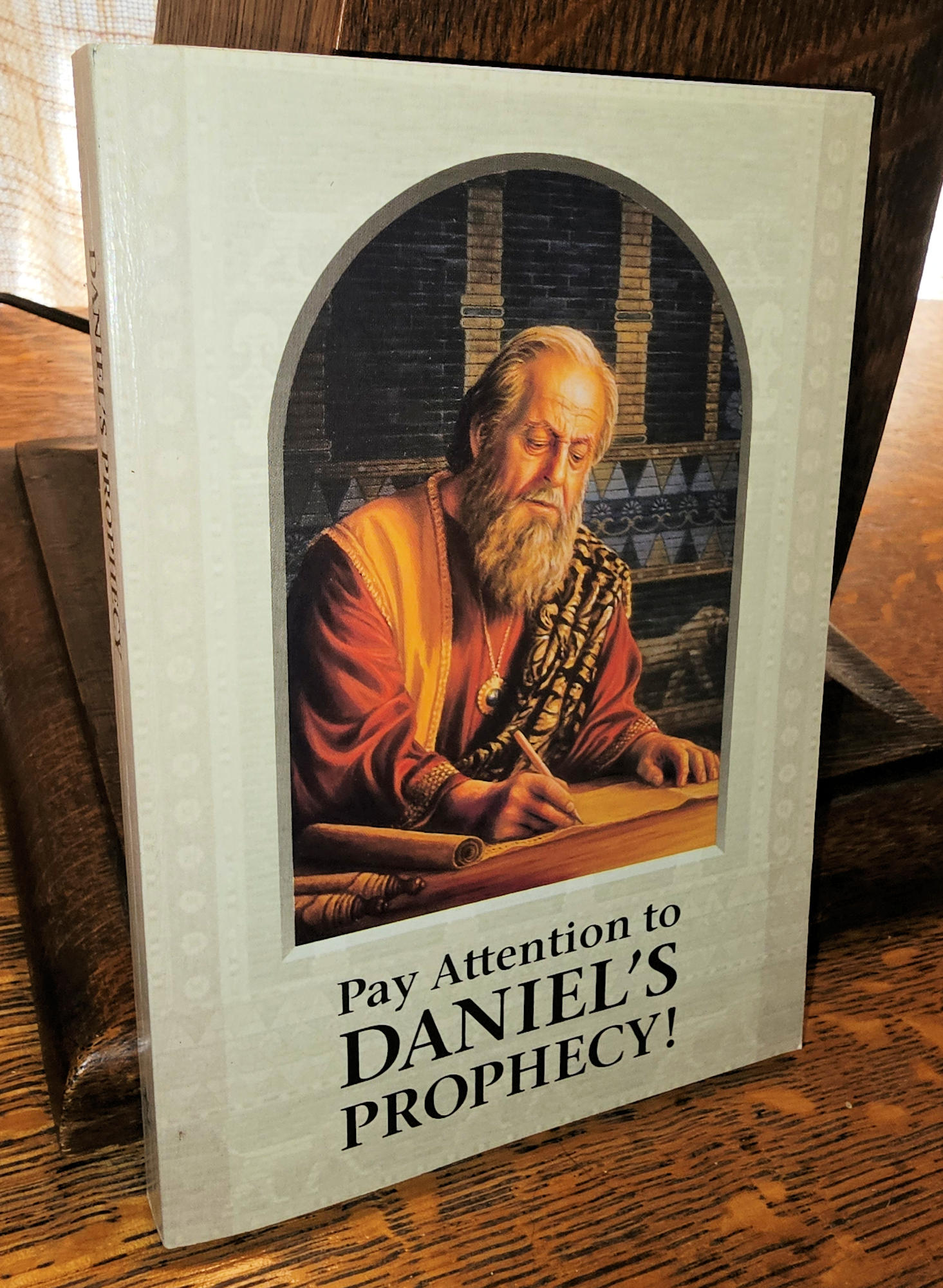 Pay Attention to Daniel's Prophecy! -
Scarce Watch Tower 1999