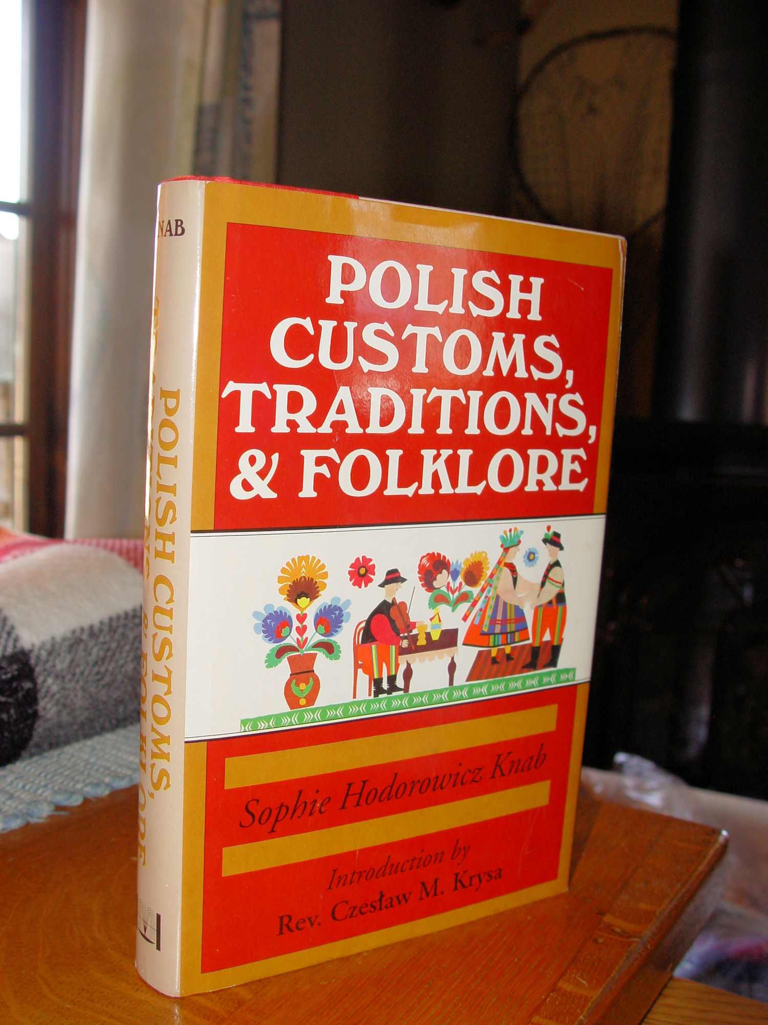 Polish Customs,
                                Traditions and Folklore by Sophie K.
                                Hodorowicz 1st Ed.