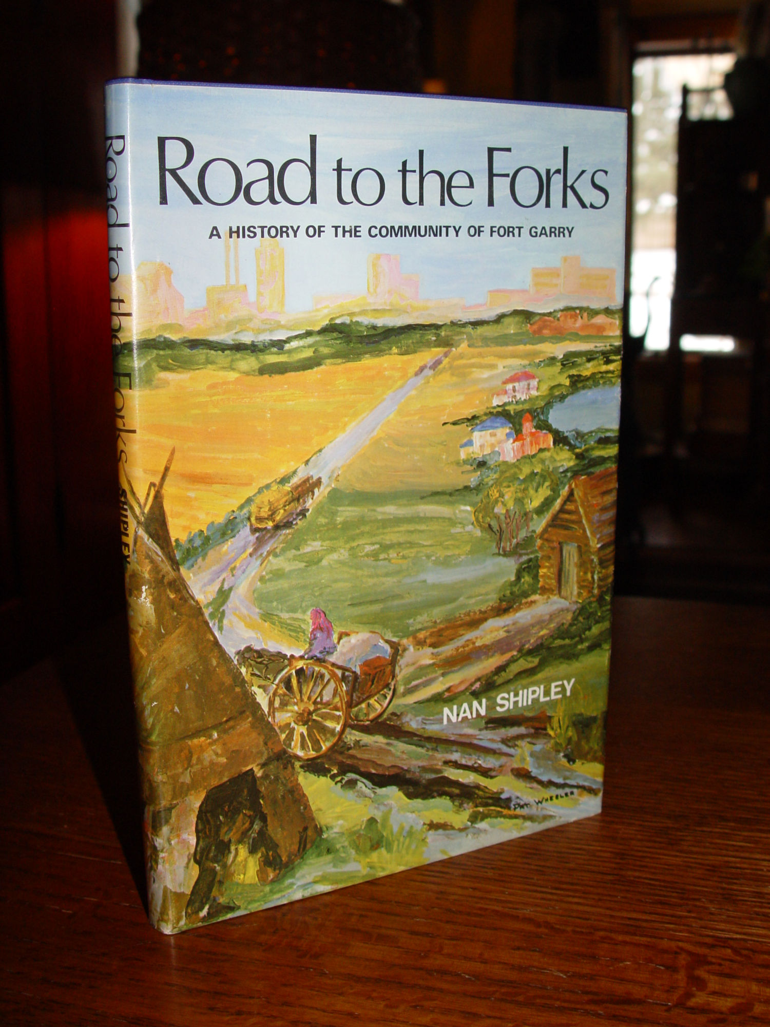 Road to the forks,: A history of the
                        community of Fort Garry 1970 Signed Copy Nan
                        Shipley