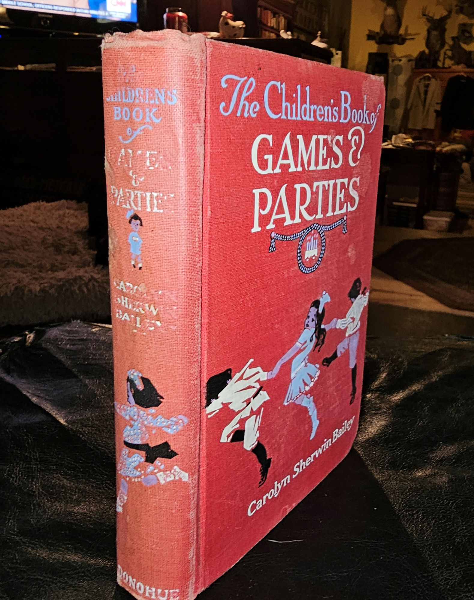 1913 The Childrens Book Of Games &
                        Parties By Carolyn Sherwin Bailey