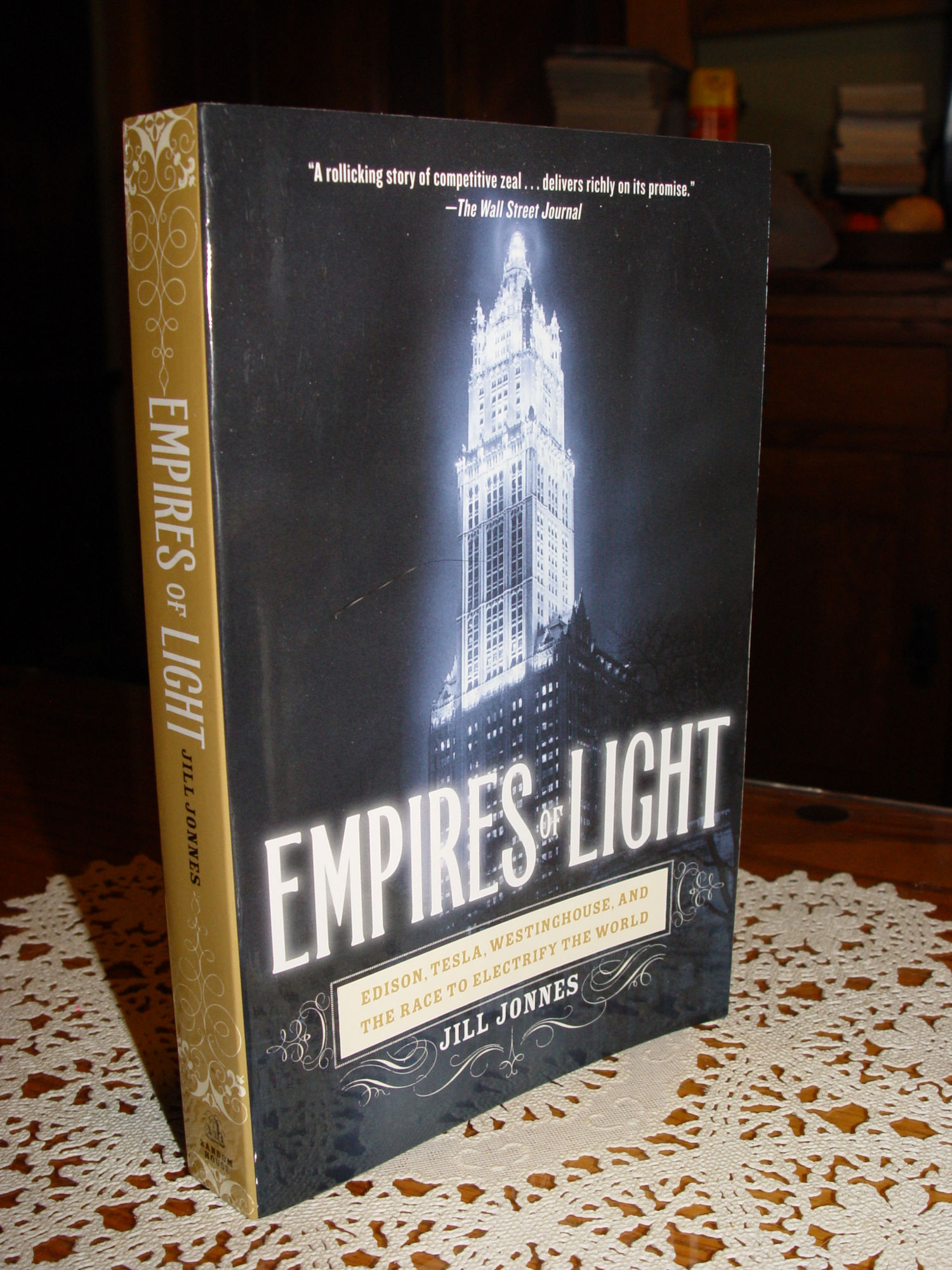 Empires of Light: the Race to Electrify the
                        World 2004 by Jill Jonnes