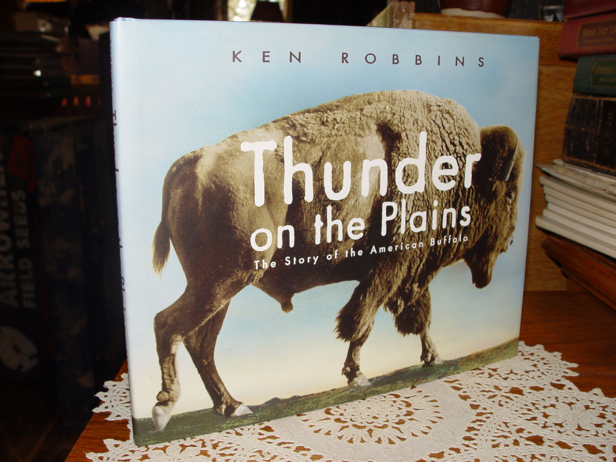 Thunder on the Plains 2001: The Story of
                        the American Buffalo by Ken Robbins