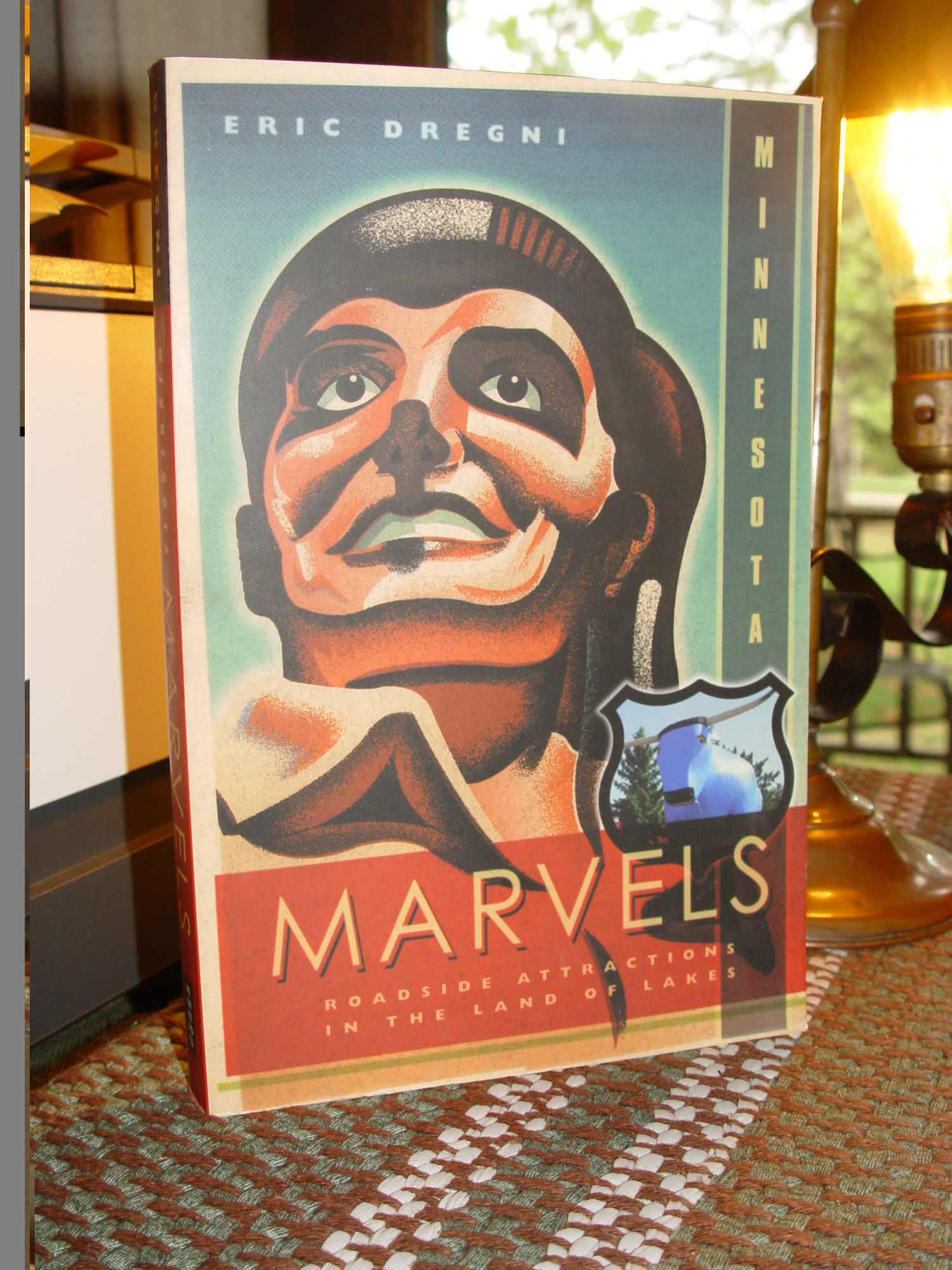 Minnesota Marvels: Roadside Attractions in
the Land of Lakes 2001 by Eric Dregni