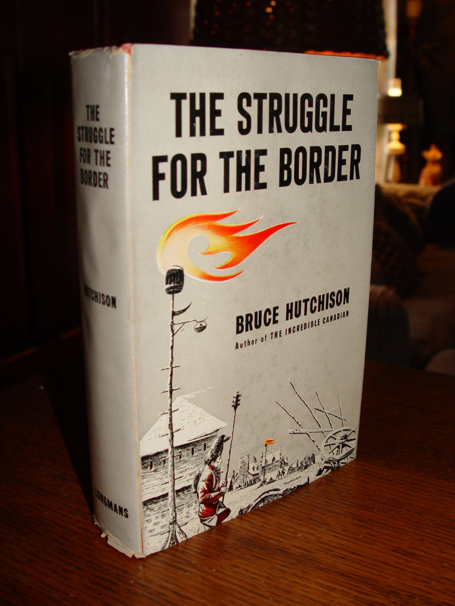 The Struggle for the Border 1955 by Bruce
                        Hutchison