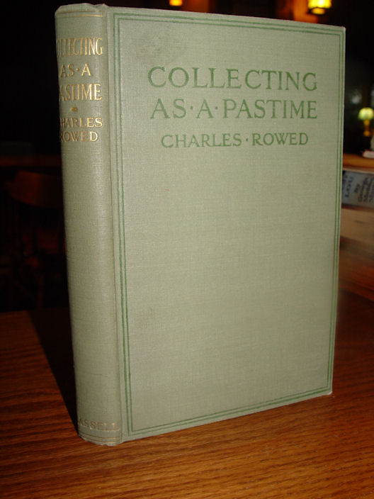Collecting As a Pastime 1920 by Charles
                        Rowed