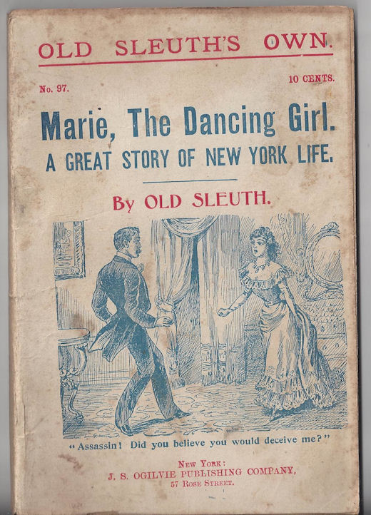 No 97 -- Marie, the Dancing Girl: A Great
                        Story of New York Life Old Sleuth Published by
                        J. S. Ogilvie Publishing Company