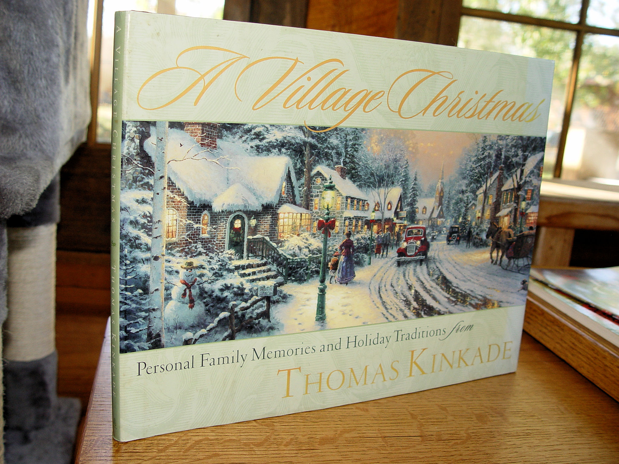 A Village Christmas: Personal Family
                        Memories And Holiday Traditions From Thomas
                        Kinkade 1999
