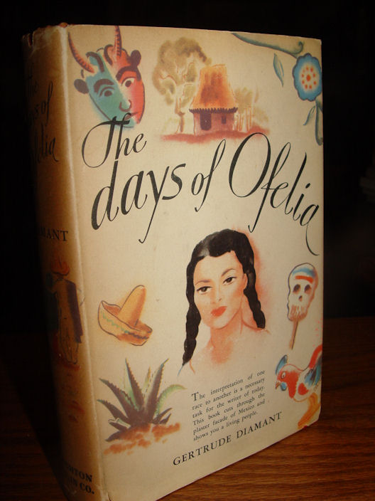 The Days Of Ofelia 1942 by Gertrude
                        Diamant