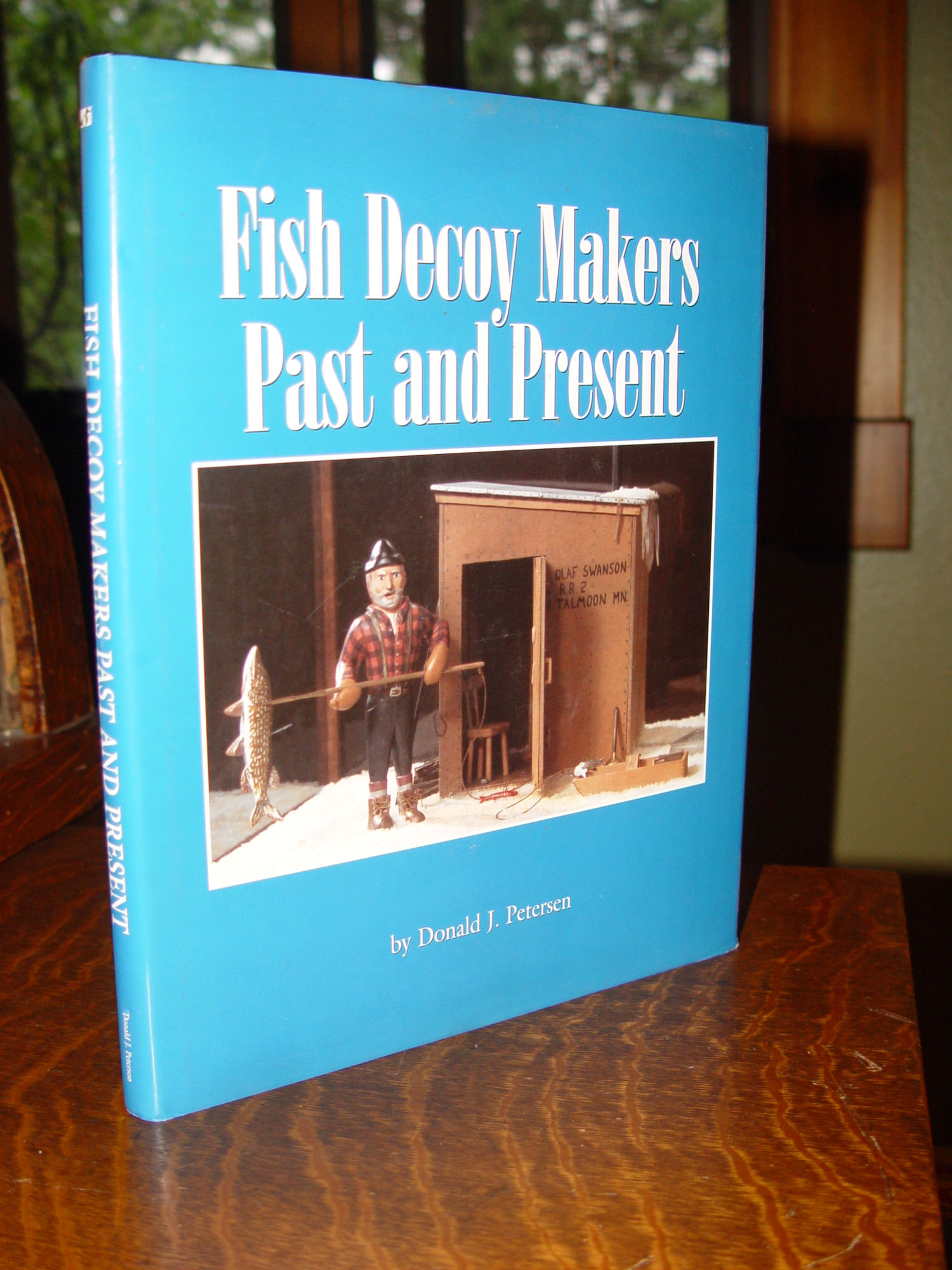 Fish Decoy Makers Past And Present 2001 by
                        Donald J.Petersen