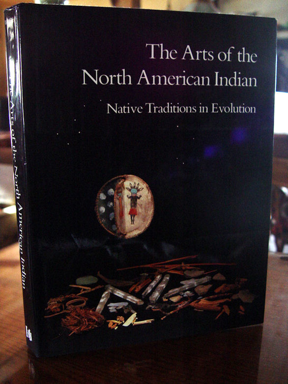 The Arts of the North American Indian,
                        Native Traditions in Evolution 1986