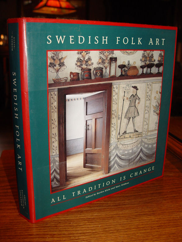 Swedish Folk Art; All Tradition is Change
                        by Barbro Klein 1994