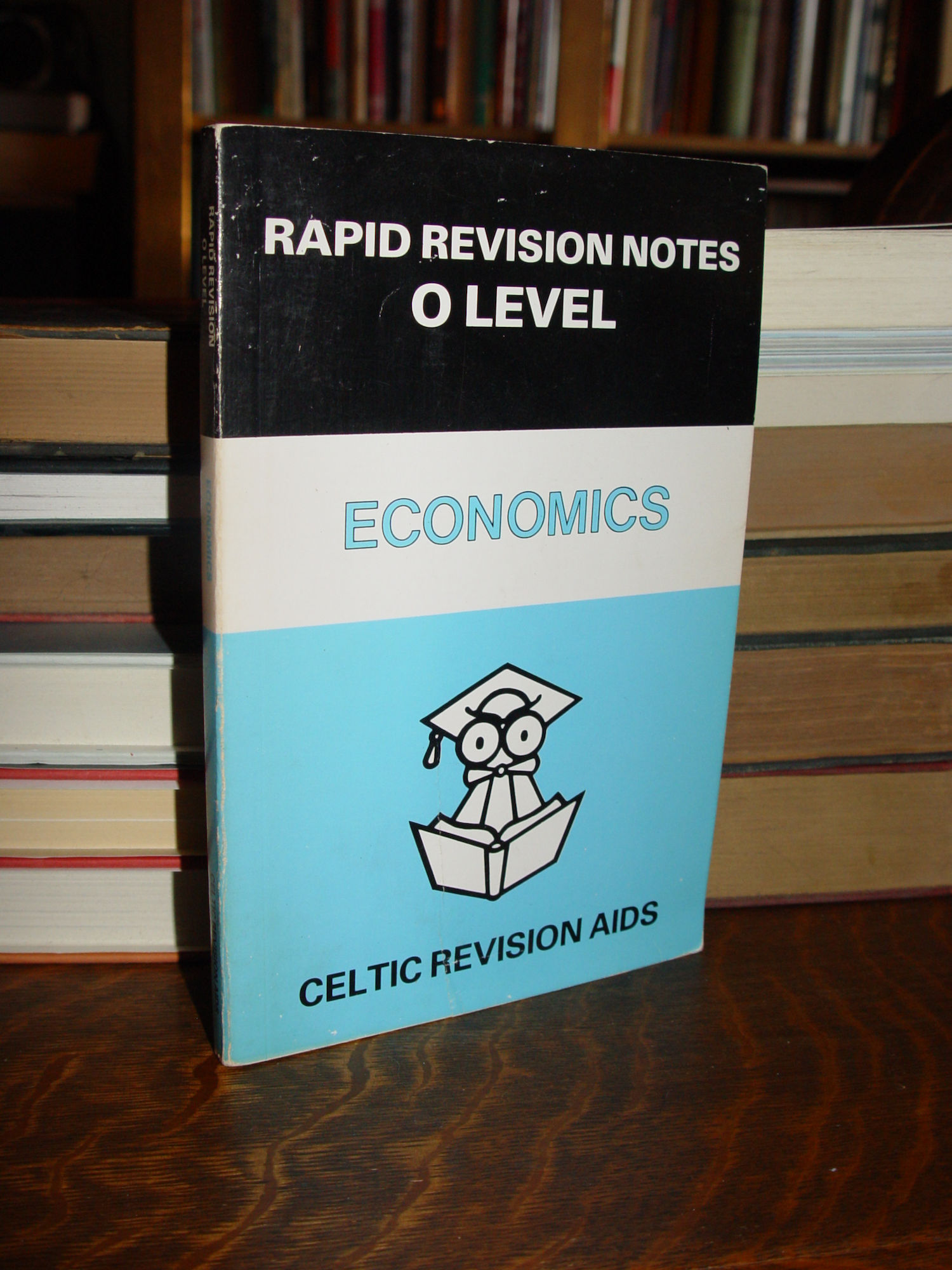 Economics (Rapid revision notes, Celtic
                        Aid) 1980 by Alan Stephen