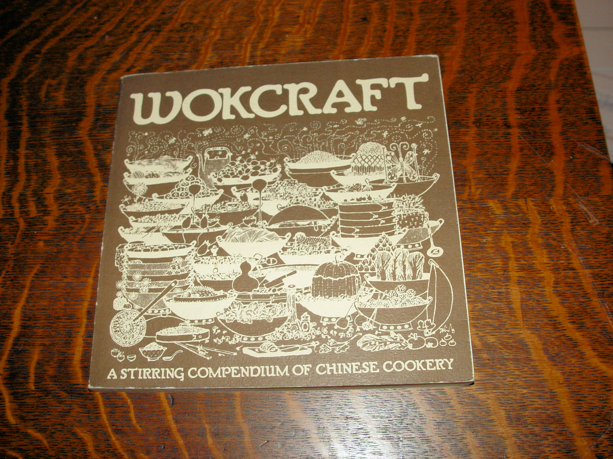 WOKCRAFT, a Stirring Compendium of Chinese
                        Cookery 1972 Charles & Violet Schafer