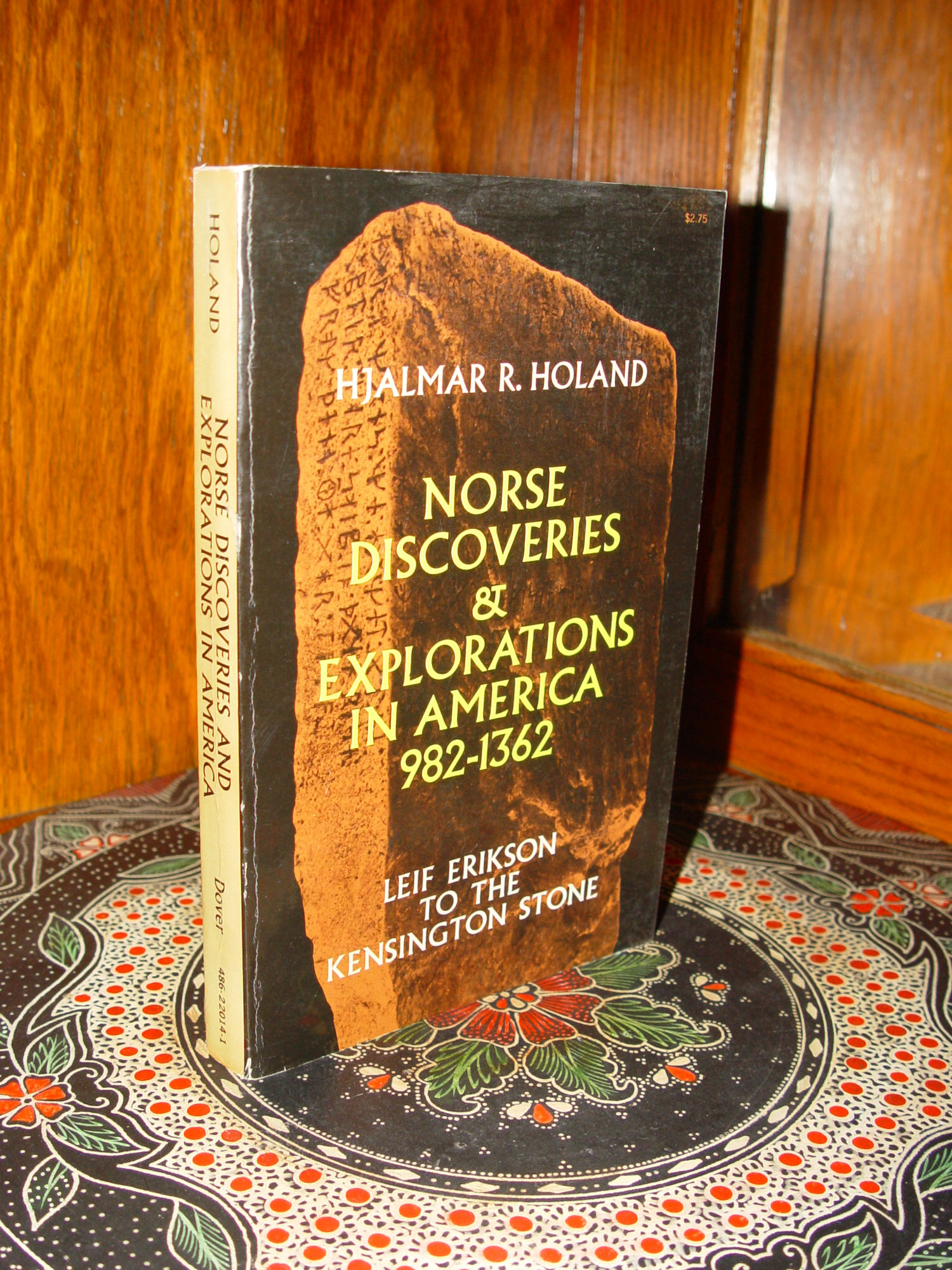 Norse Discoveries and Explorations in America,
                982-1362: Leif Erikson to the Kensington Stone. Hjalmar
                Holand