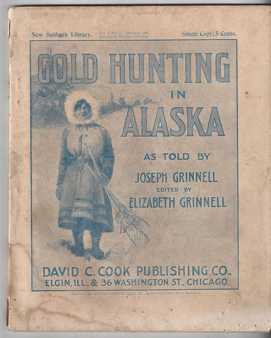 1901 Gold Hunting in Alaska Joseph
                        Grinnell, Scarce First