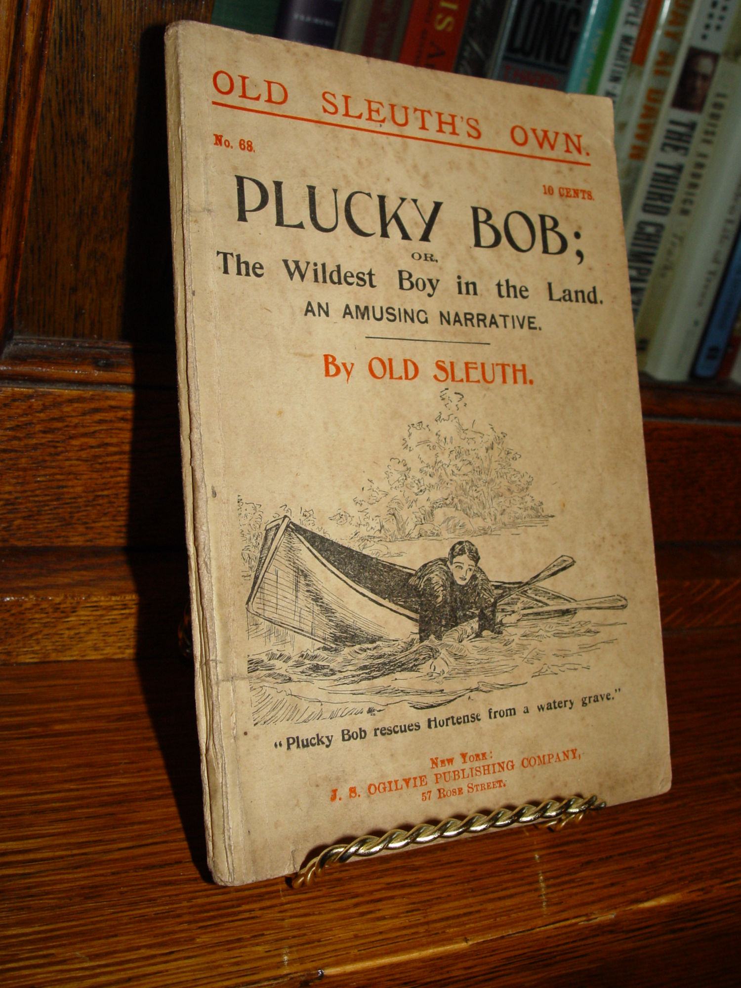 Old Sleuth's Own 1896 Dime Store Pulp:
                        Plucky Bob No 68