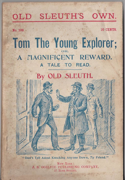 Old Sleuth's Own Pulp No 109 - Tom The
                        Young Explorer; or, A Magnificent Reward
