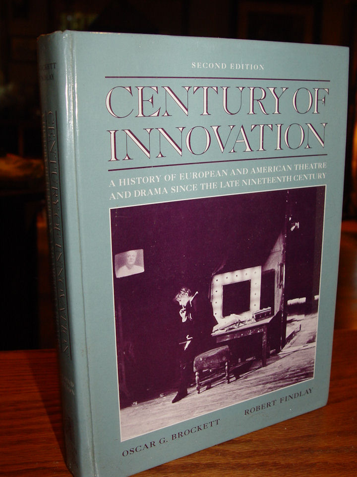 Century of Innovation: A History of
                        European and American Theatre by Oscar G.
                        Brockett